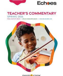Echoes Elementary Teacher's Commentary / Spring 2026