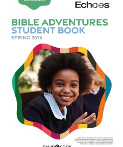 Echoes Upper Elementary Bible Adventures Student Book / Spring 2026