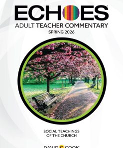 Echoes Adult Teacher's Commentary / Spring 2026