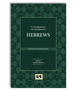A Commentary On The Book Of Hebrews - Pathway Commentary Series