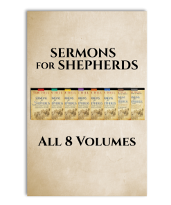 Sermons For Shepherds 8 Volume Set